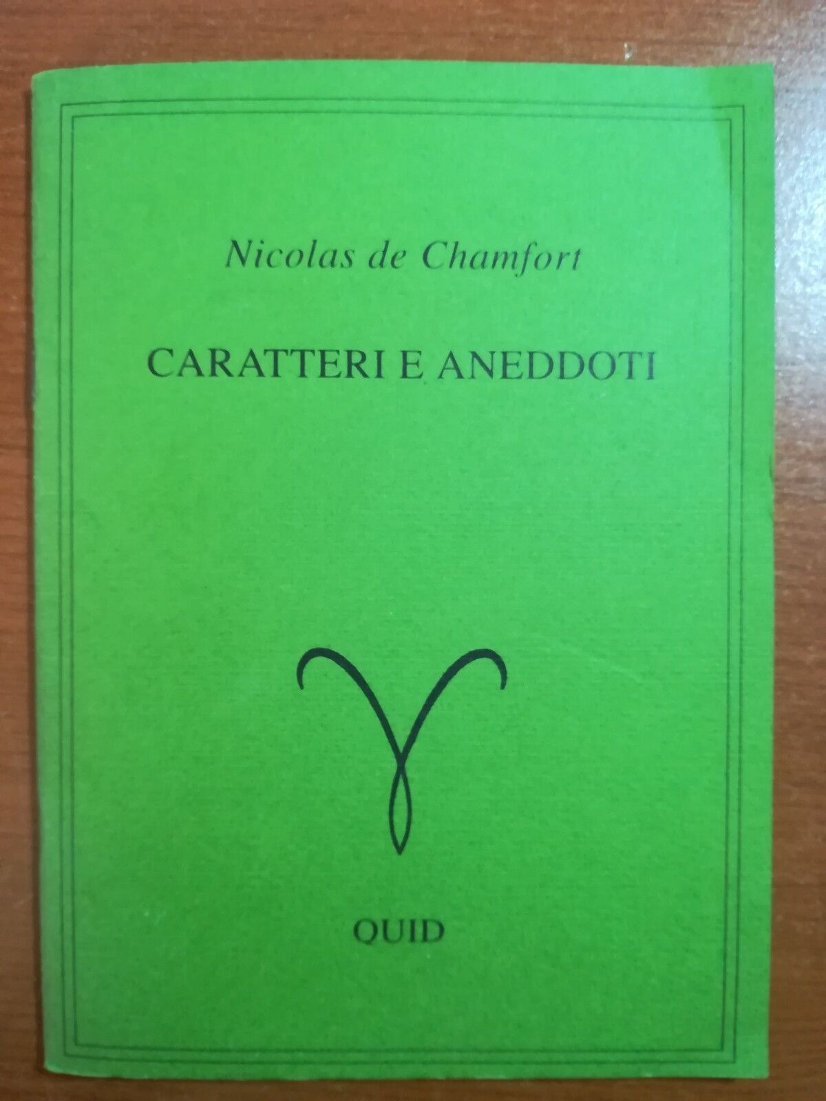 Caratteri e aneddoti . Nicolas de Chamfort - Quid - 1993 - M