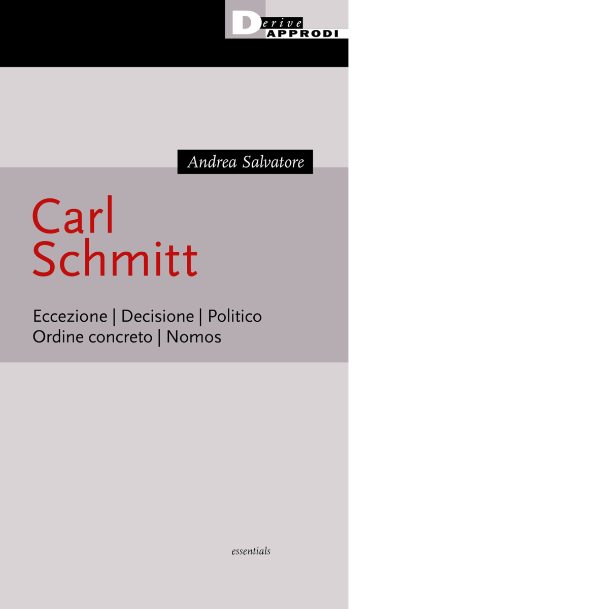 Carl Schmitt - Andrea Salvatore - DeriveApprodi editore, 2021