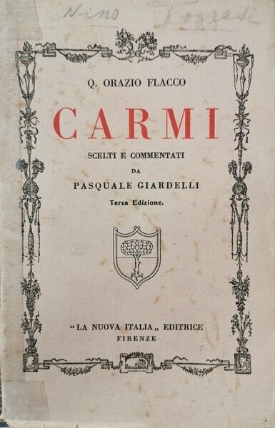 Carmi  di Pasquale Giardelli, Orazio Flacco,  1941,  La Nuova Italia - ER