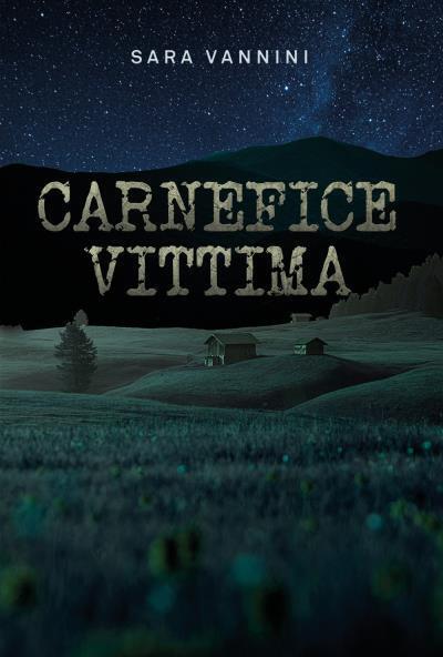 Carnefice Vittima di Sara Vannini,  2022,  Youcanprint