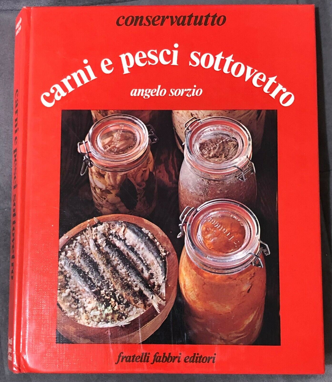 Carni e pesci sottovetro di Angelo Sorzio,  1977,  Fratelli Fabbri Editori