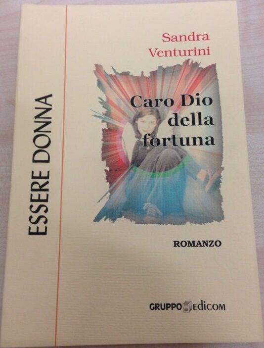  Caro Dio della fortuna - Sandra Venturini,  2000,  Gruppo Edicom 