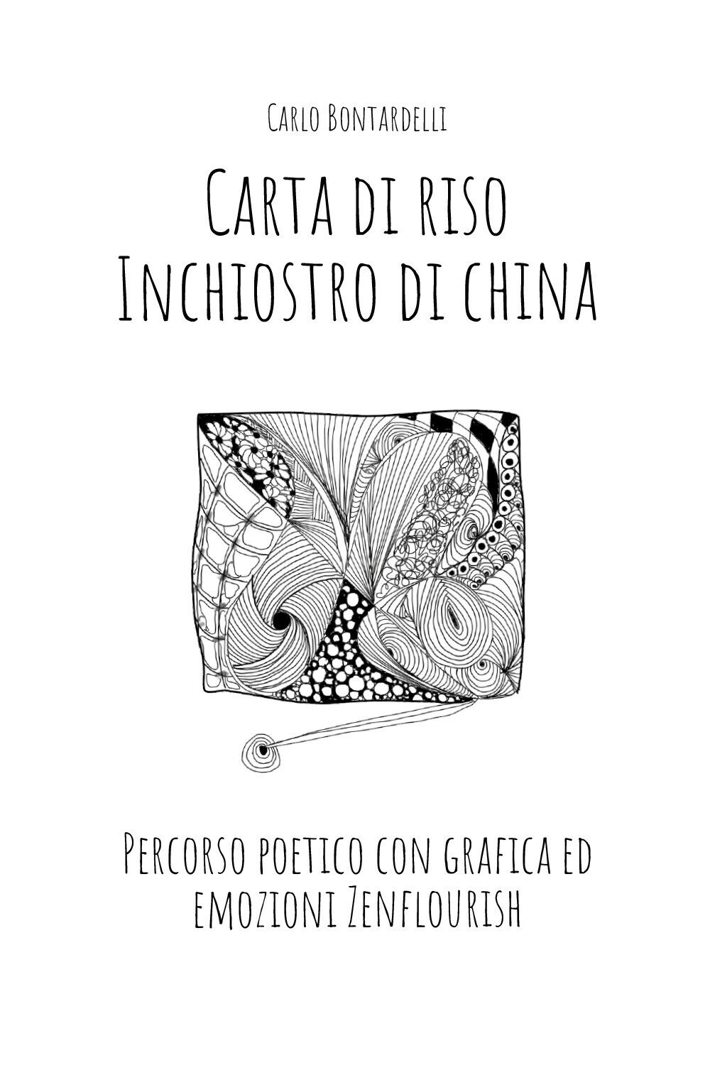 Carta di riso Inchiostro di china di Carlo Bontardelli,  2020,  Youcanprint