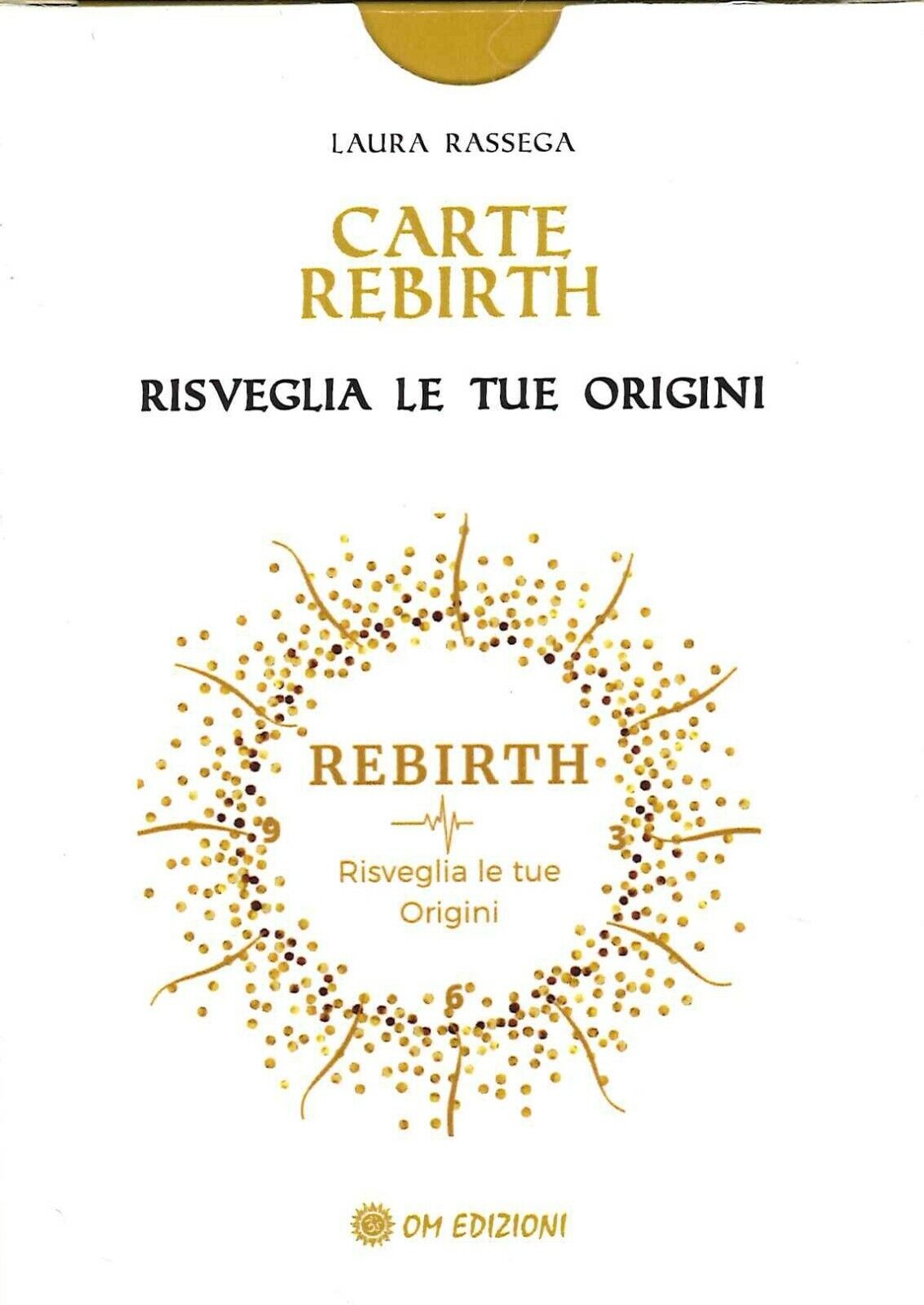 Carte Rebirth. Risveglia le tue origini di Rassega Laura,  2022,  Om Edizioni