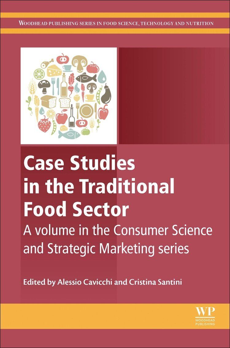 Case Studies in the Traditional Food Sector - Alessio Cavicchi - Elsevier, 2017