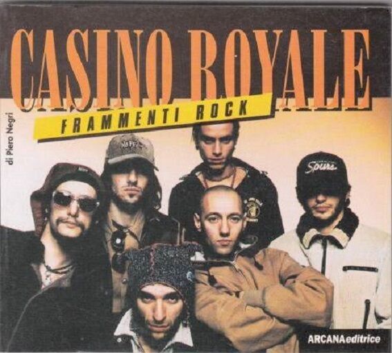 Casino Royale. Frammenti rock - Negri Piero,  1996,  Arcana Editrice 