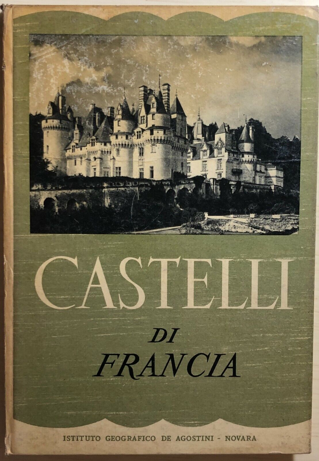 Castelli di Francia di Charles Ferdinand,  1953,  Istituto Geografico Deagostini