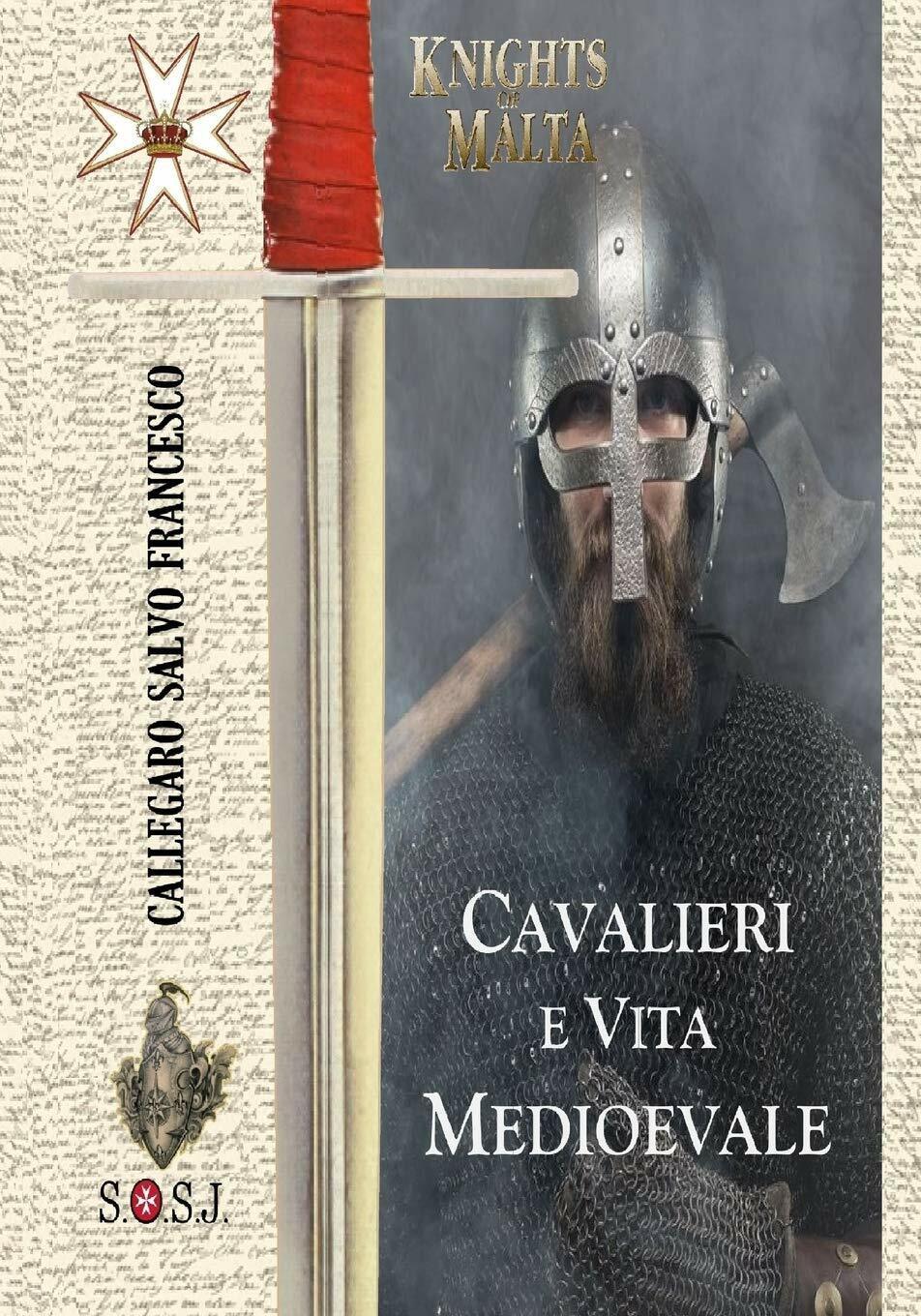 Cavalieri e Vita Medioevale Cavalieri di Malta di Salvo Francesco Callegaro,  20
