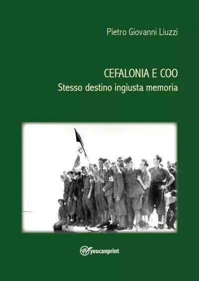 Cefalonia e Coo stesso destino ingiusta memoria di Pietro Giovanni Liuzzi, 202