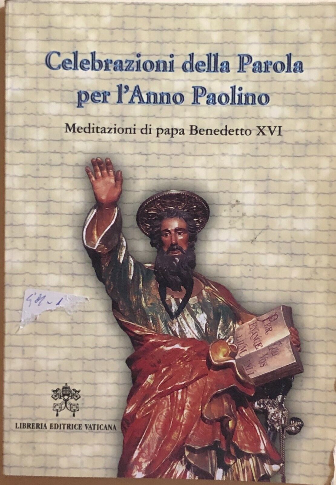Celebrazioni della Parola per L'Anno Paolino, Meditazioni di Benedetto XVI, 2008