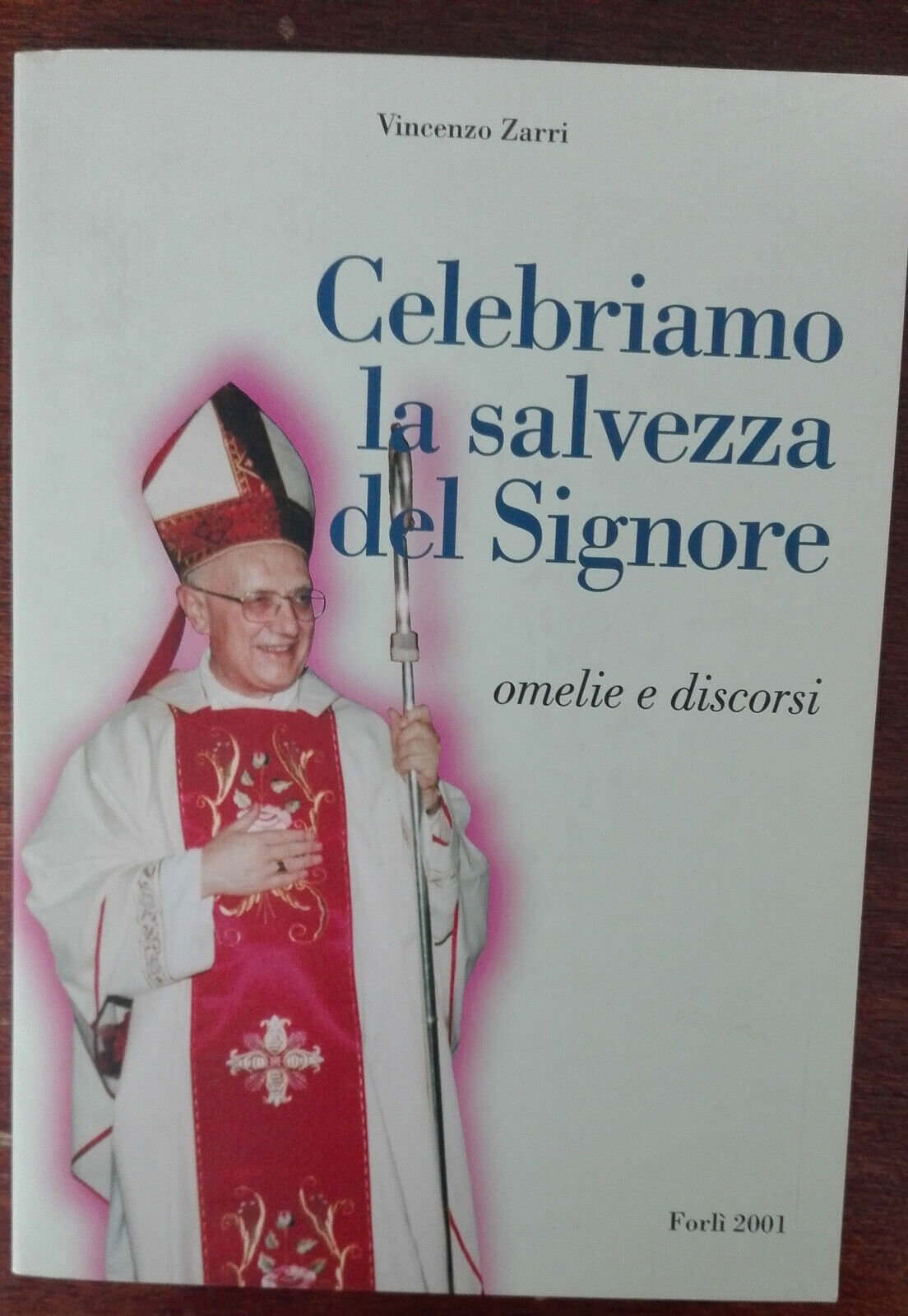 Celebriamo la salvezza del Signore - Vincenzo Zarri, Forl?, 2001 - A
