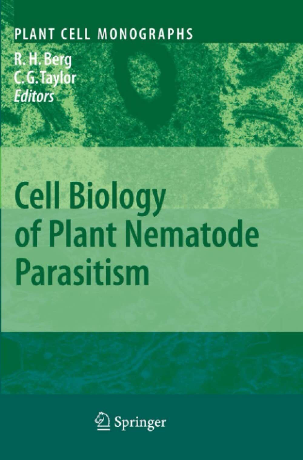 Cell Biology of Plant Nematode Parasitism - R. Howard Berg - Springer, 2010