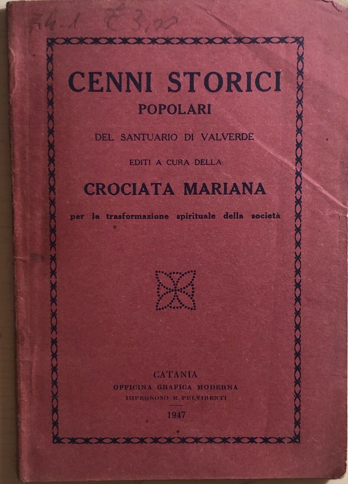 Cenni storici popolari del santuario di Valverde di AA.VV., 1947, Crociata maria