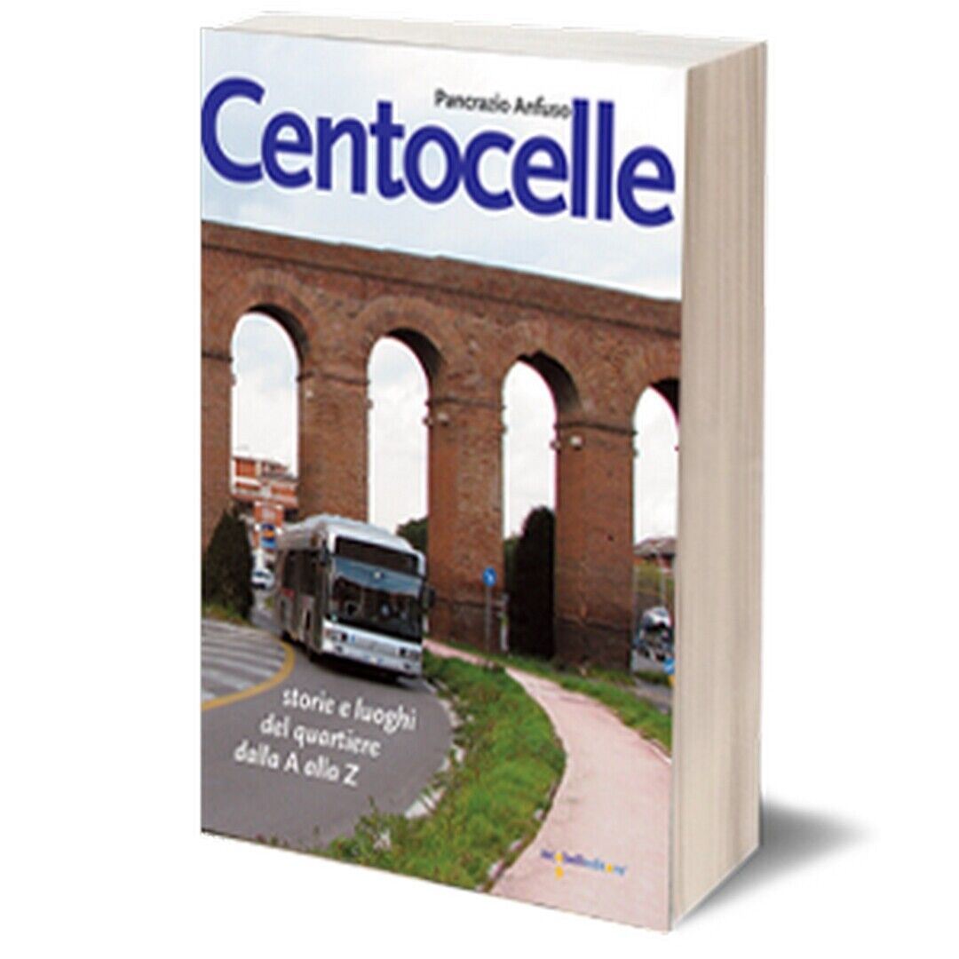 Centocelle  di Pancrazio Anfuso,  2018,  Iacobelli Editore