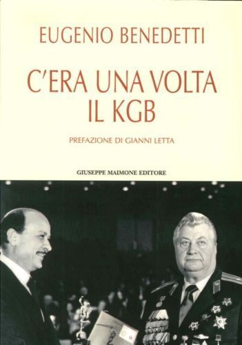   C?era una volta il KGB -  Eugenio Benedetti,  2016,  Maimone Editore 
