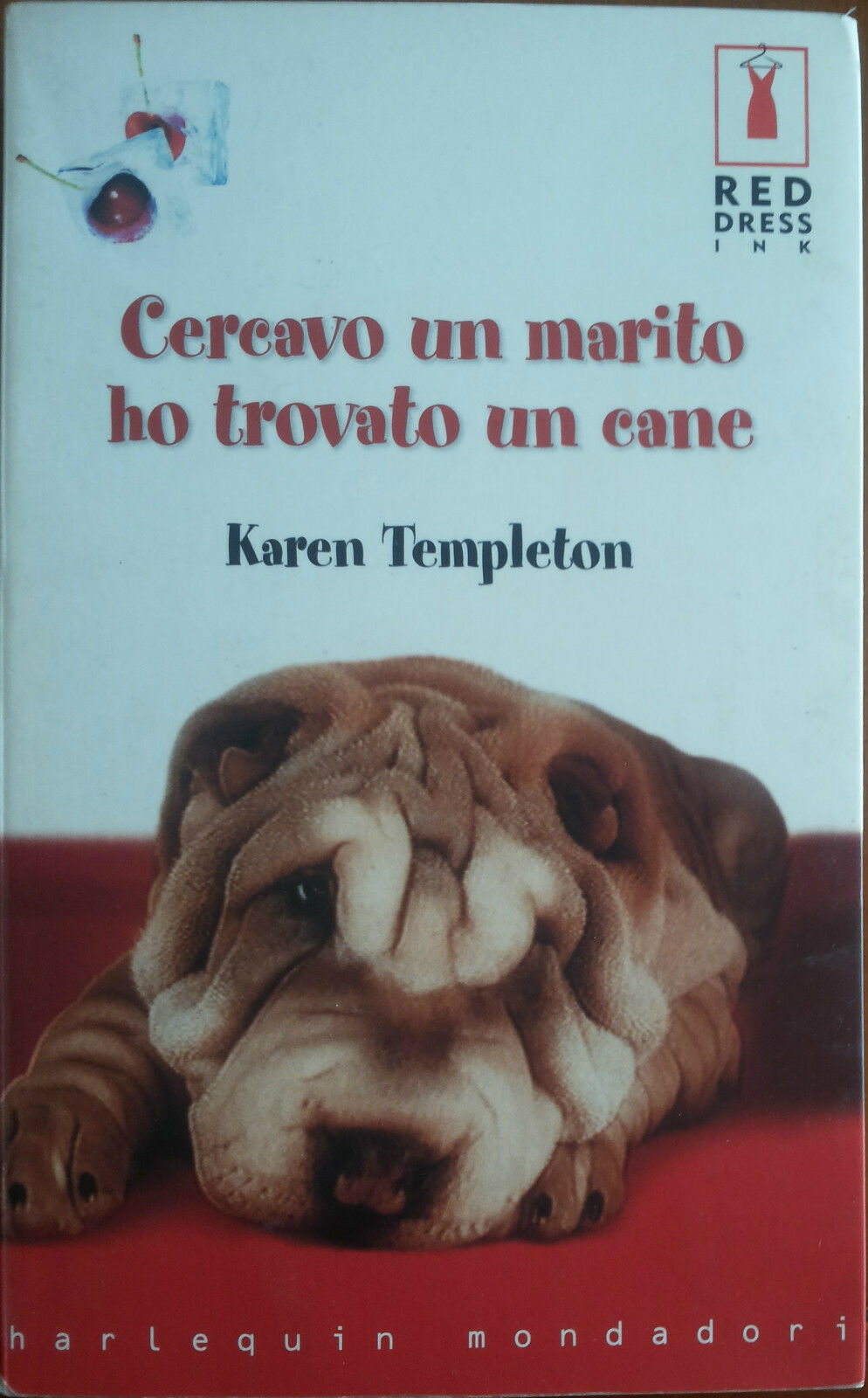 Cercavo un marito ho trovato un cane - Karen Templeton - Harlequin Mondadori - A
