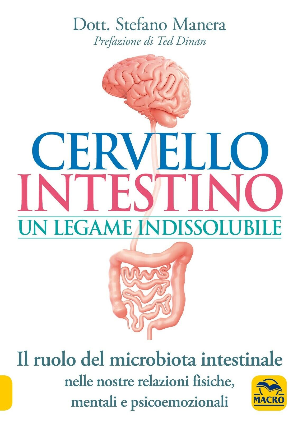 Cervello intestino: un legame indissolubile. Il ruolo del microbiota intestinale