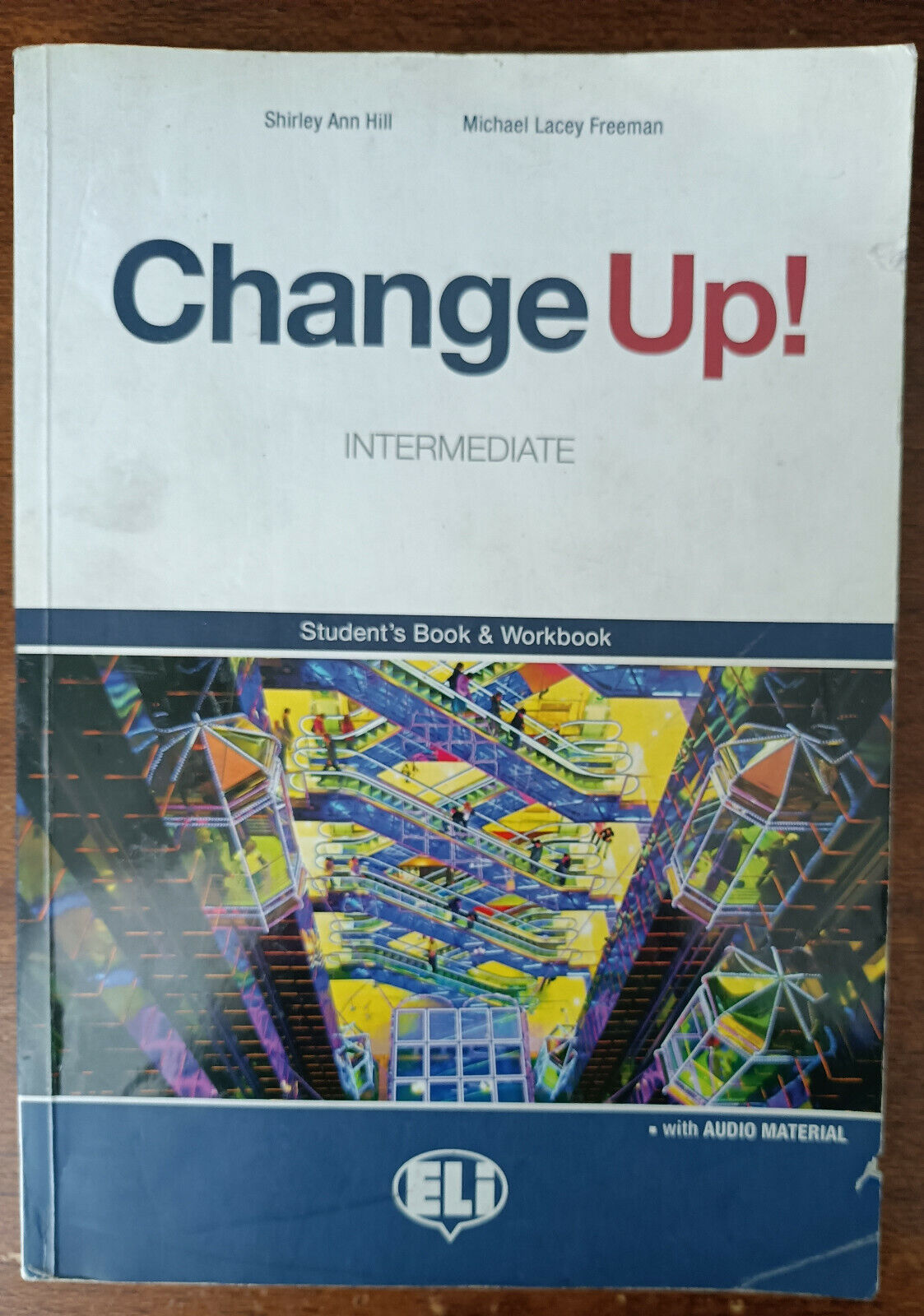 Change Up! Intermediate. - Shirley Ann Hill, Michael Lacey Freeman - Eli,2009-A