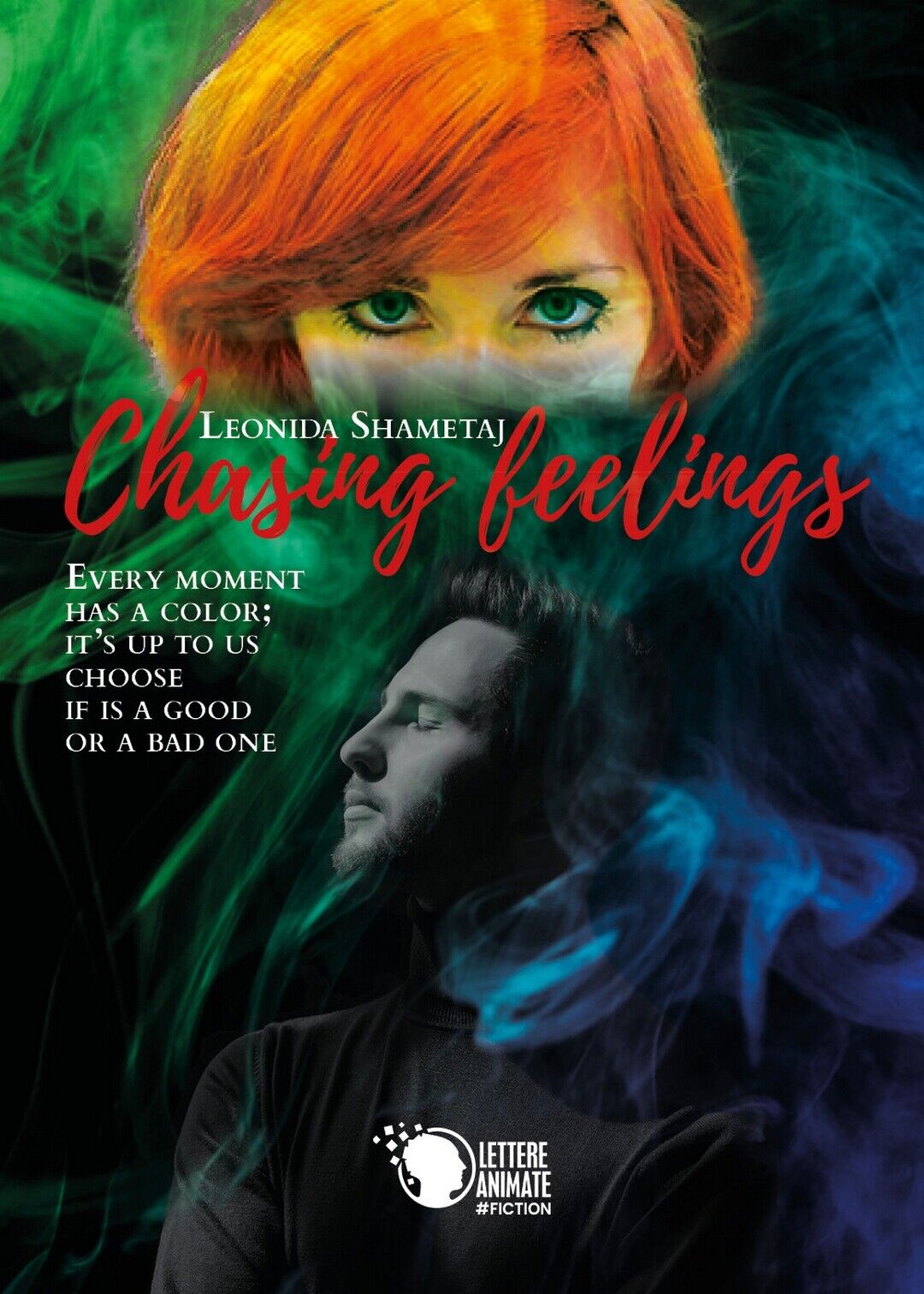 Chasing Feelings  di Leonida Shametaj,  2018,  Youcanprint