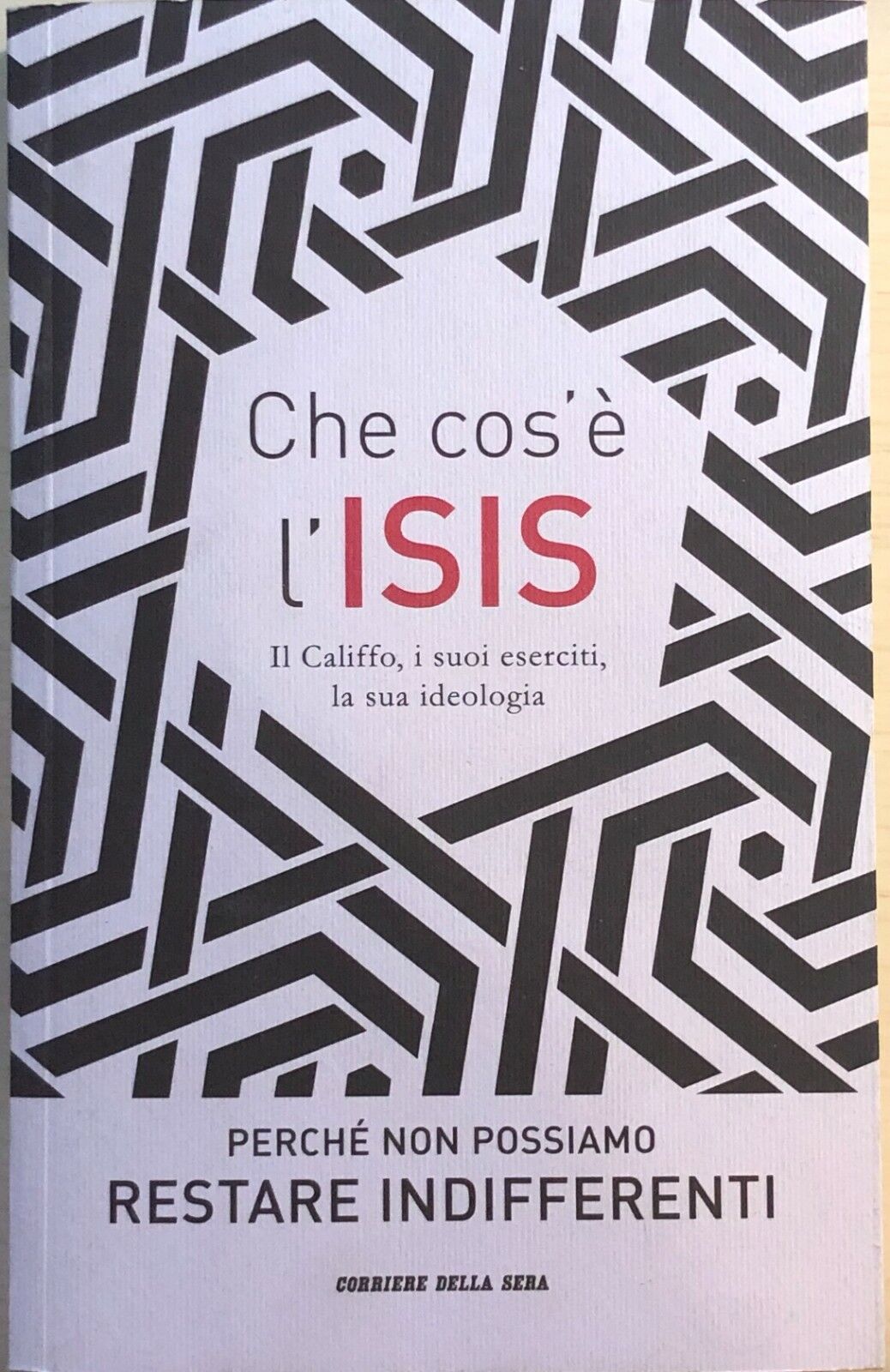Che cos'? l'ISIS di AA.VV., 2015, Corriere della Sera