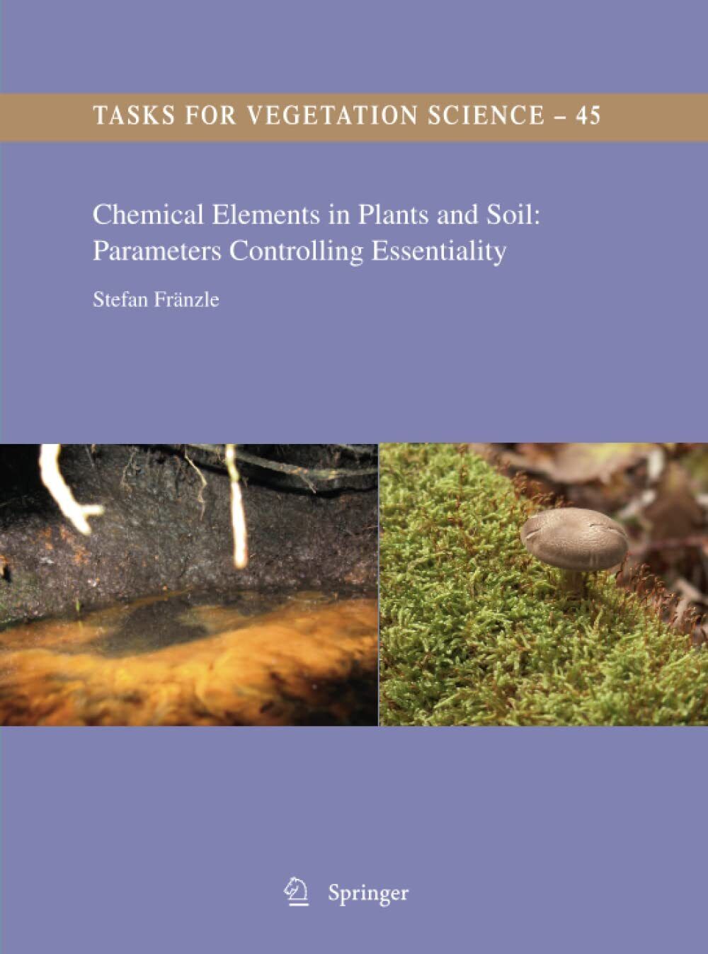 Chemical Elements in Plants and Soil - Stefan Fr?nzle - Springer, 2014