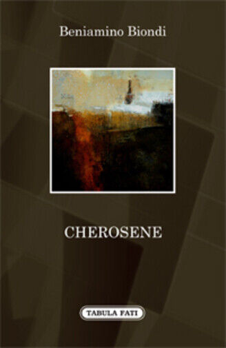 Cherosene di Beniamino Biondi,  2013,  Tabula Fati
