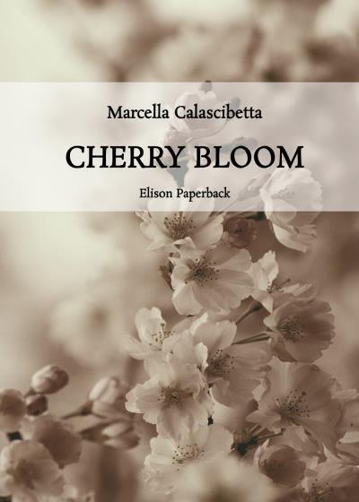 Cherry Bloom di Marcella Calascibetta,  2022,  Elison Paperback