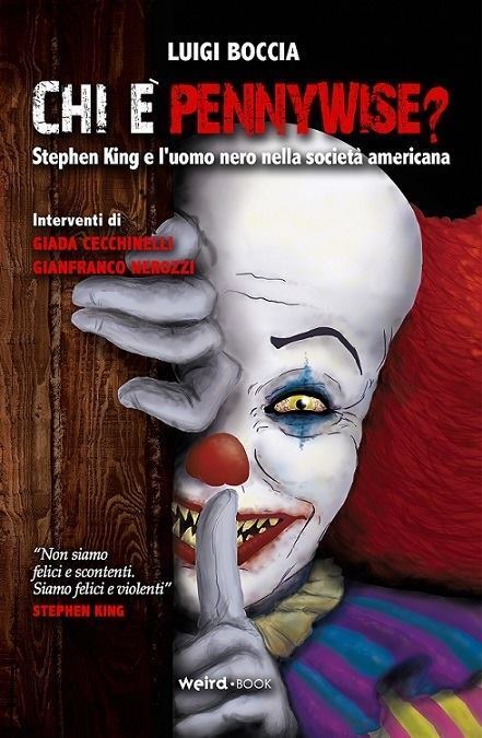 Chi ? Pennywise? Stephen King e L'uomo nero nella societ? americana - Boccia