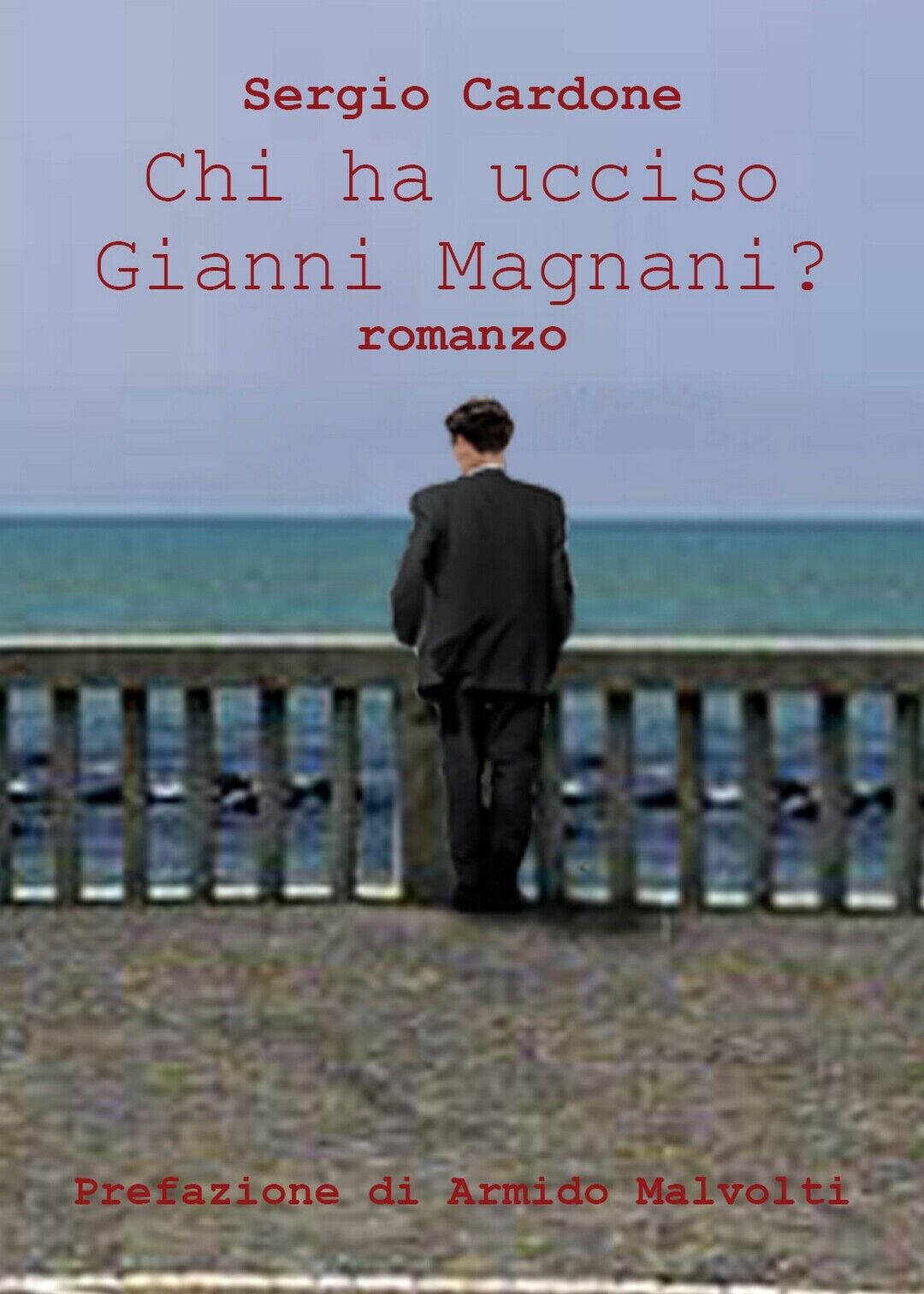 Chi ha ucciso Gianni Magnani?  di Sergio Cardone,  2019,  Youcanprint