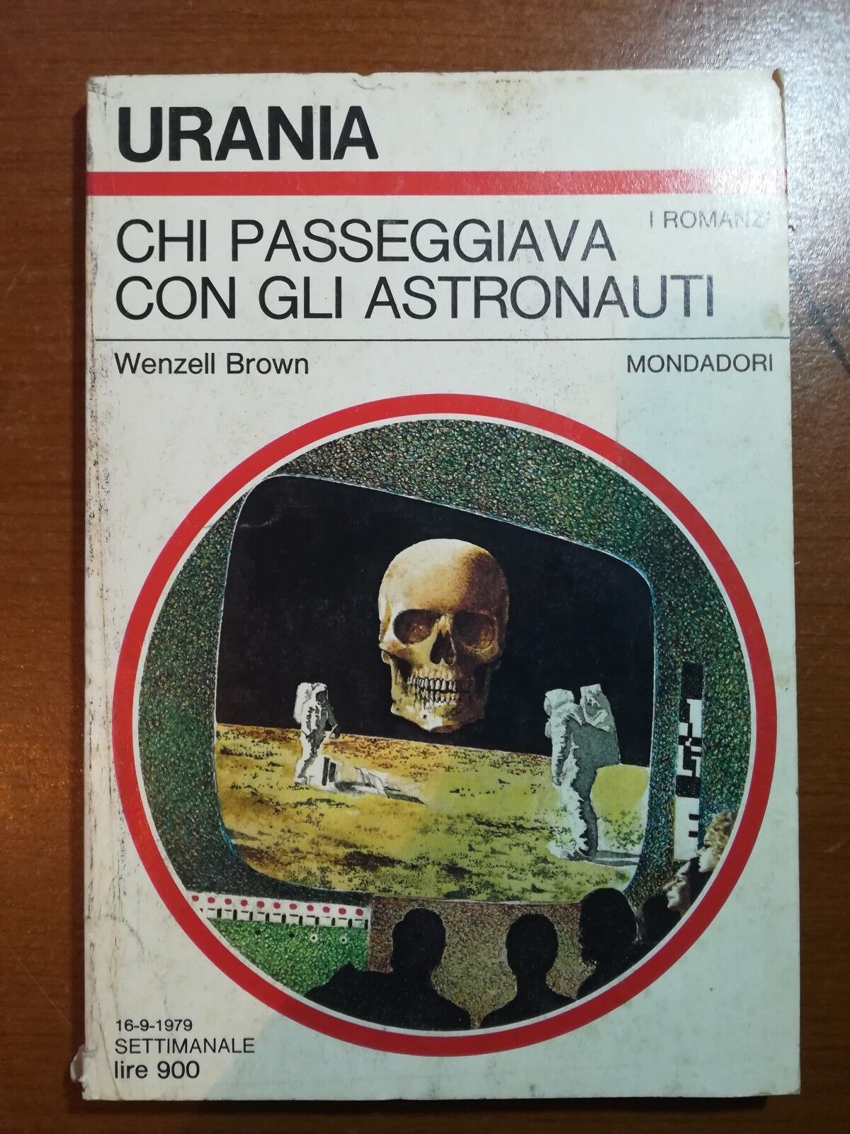 Chi passeggiava con gli astronauti -Wenzell brown - Mondadori - 1979 - M