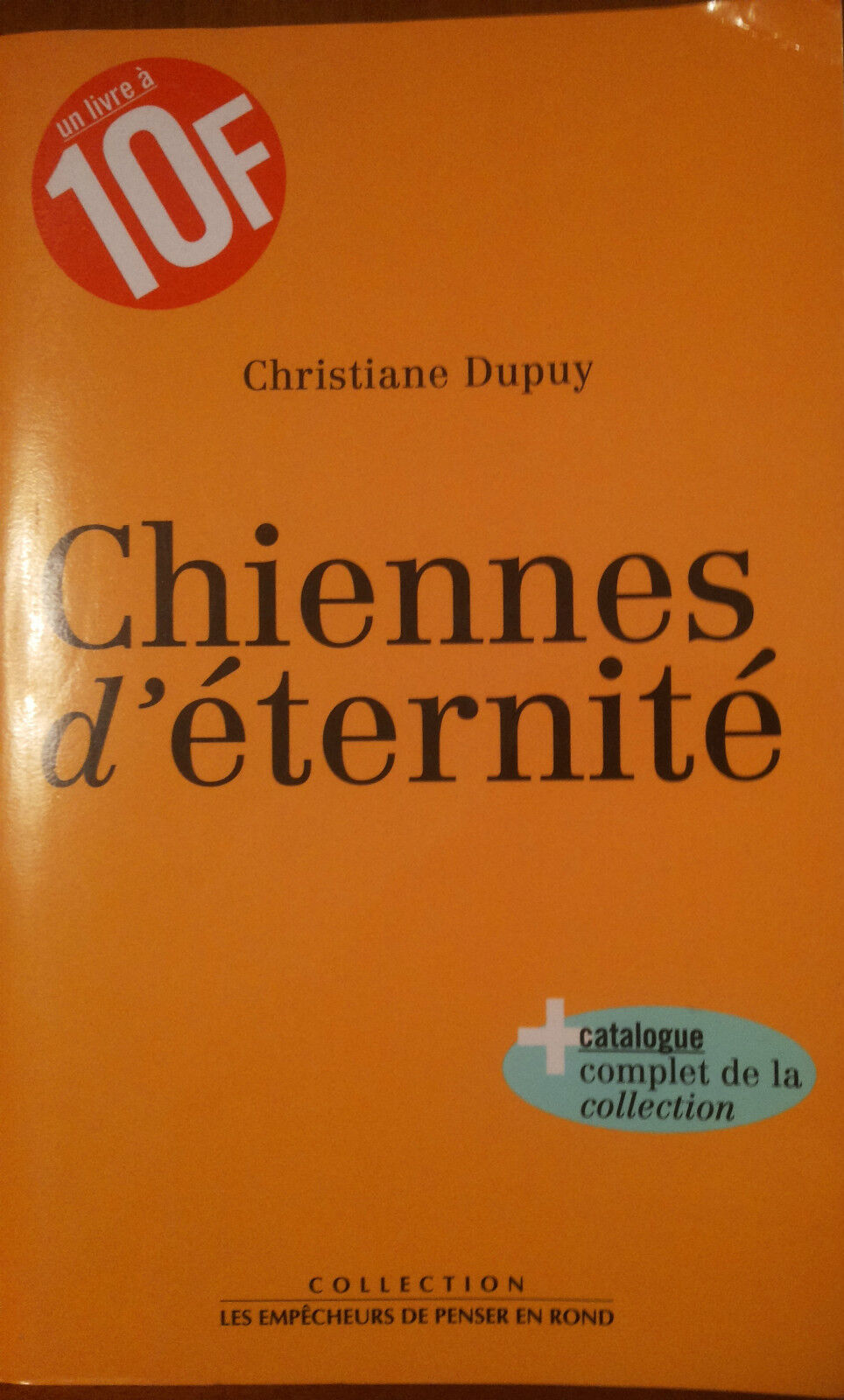 Chiennes d'eternit? - Dupuy, Christiane - Empecheurus,1998 - A