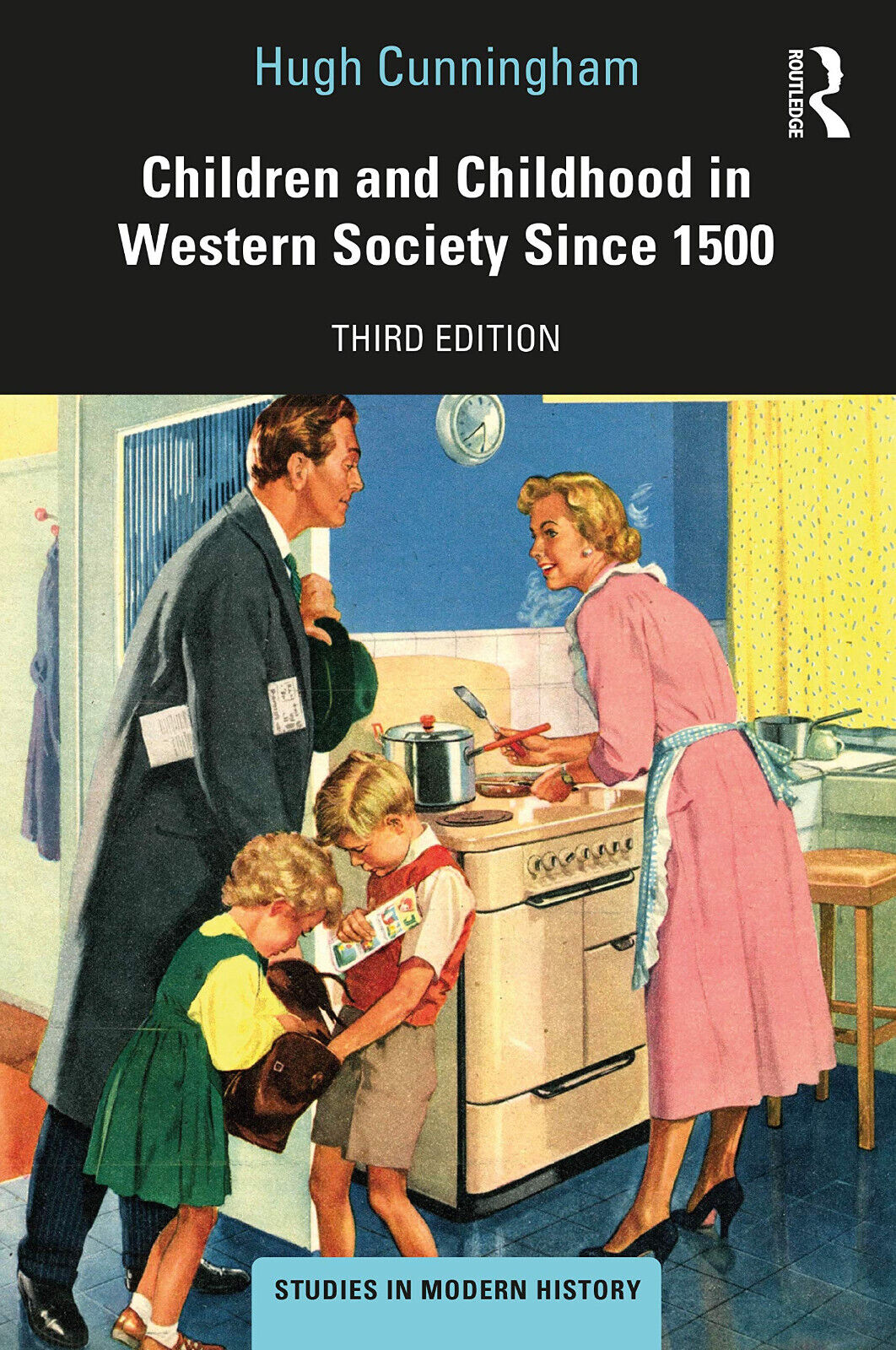 Children And Childhood In Western Society Since 1500 - Hugh Cunningham, 2020