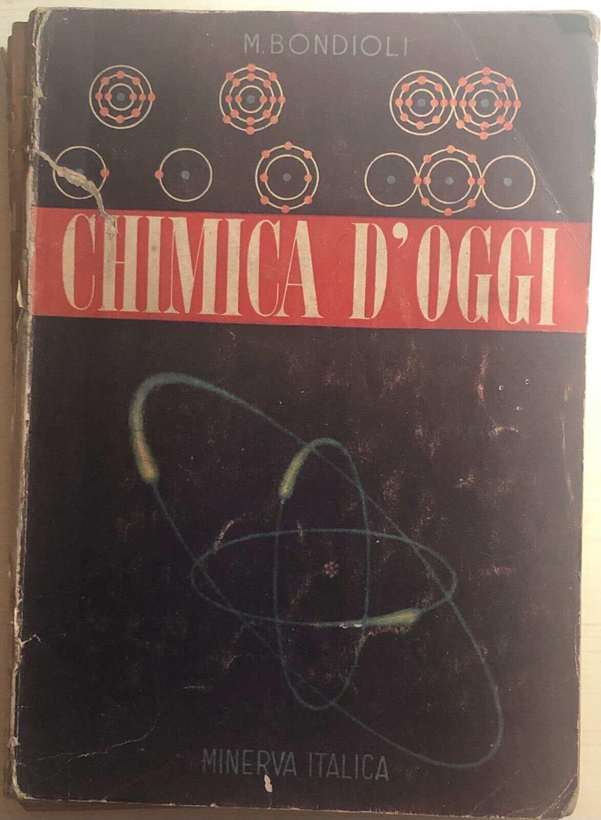 Chimica d'oggi di M. Bondioli,  1952,  Minerva Italica