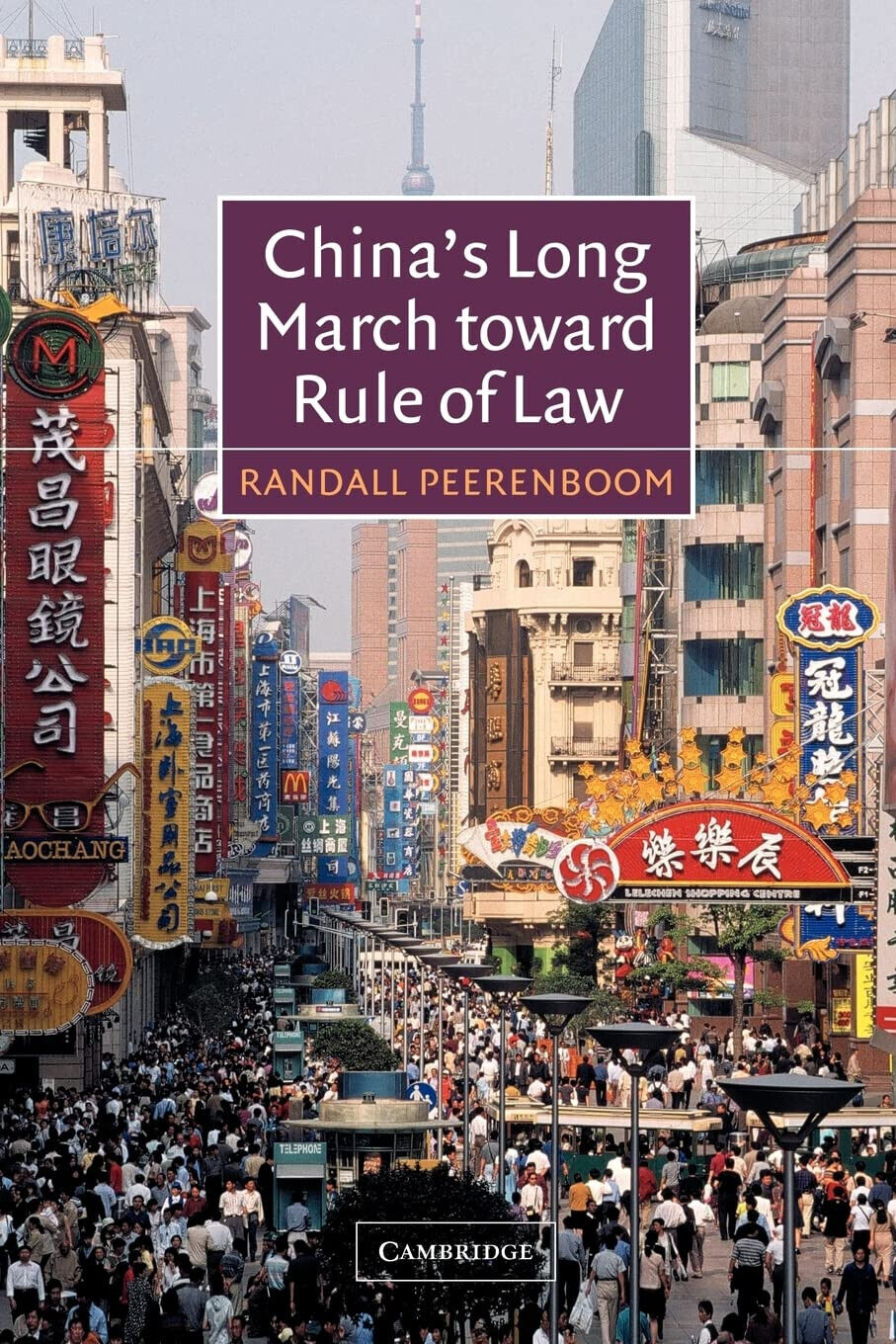 China's Long March Toward Rule of Law - Randall P. Peerenboom - 2022