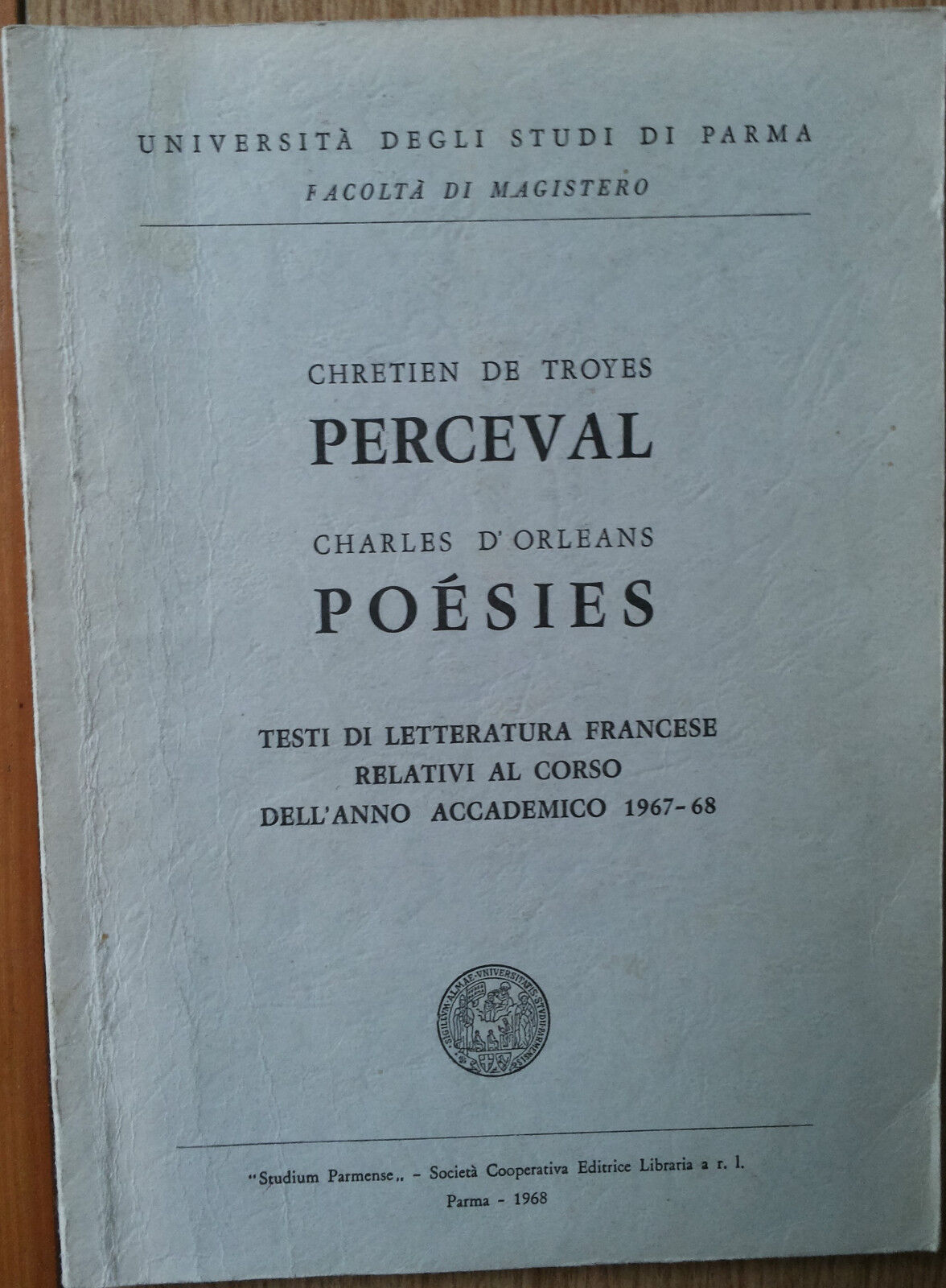 Chretien de Troyes Perceval Charles d'Orleans-AA.VV.-Studium Parmense,1968-R