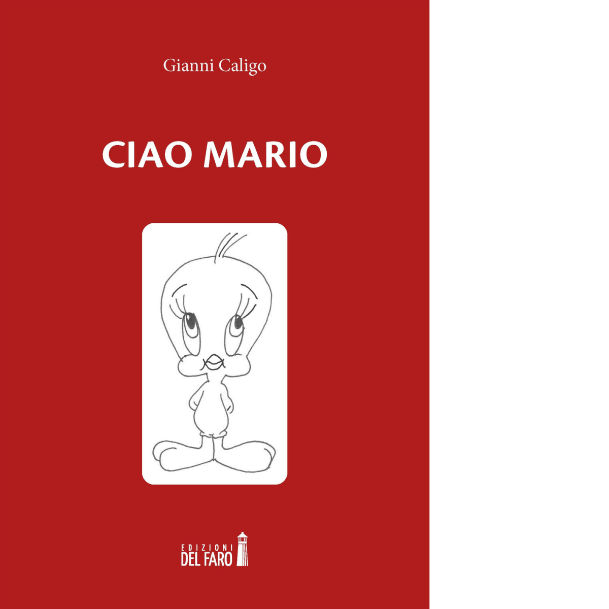  Ciao Mario di Caligo Gianni - Edizioni Del Faro, 2021