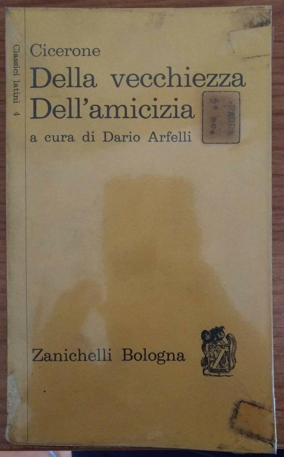Cicerone-Della vecchiezza Dell'amicizia,Dario Arfelli,1966,Zanichelli -S