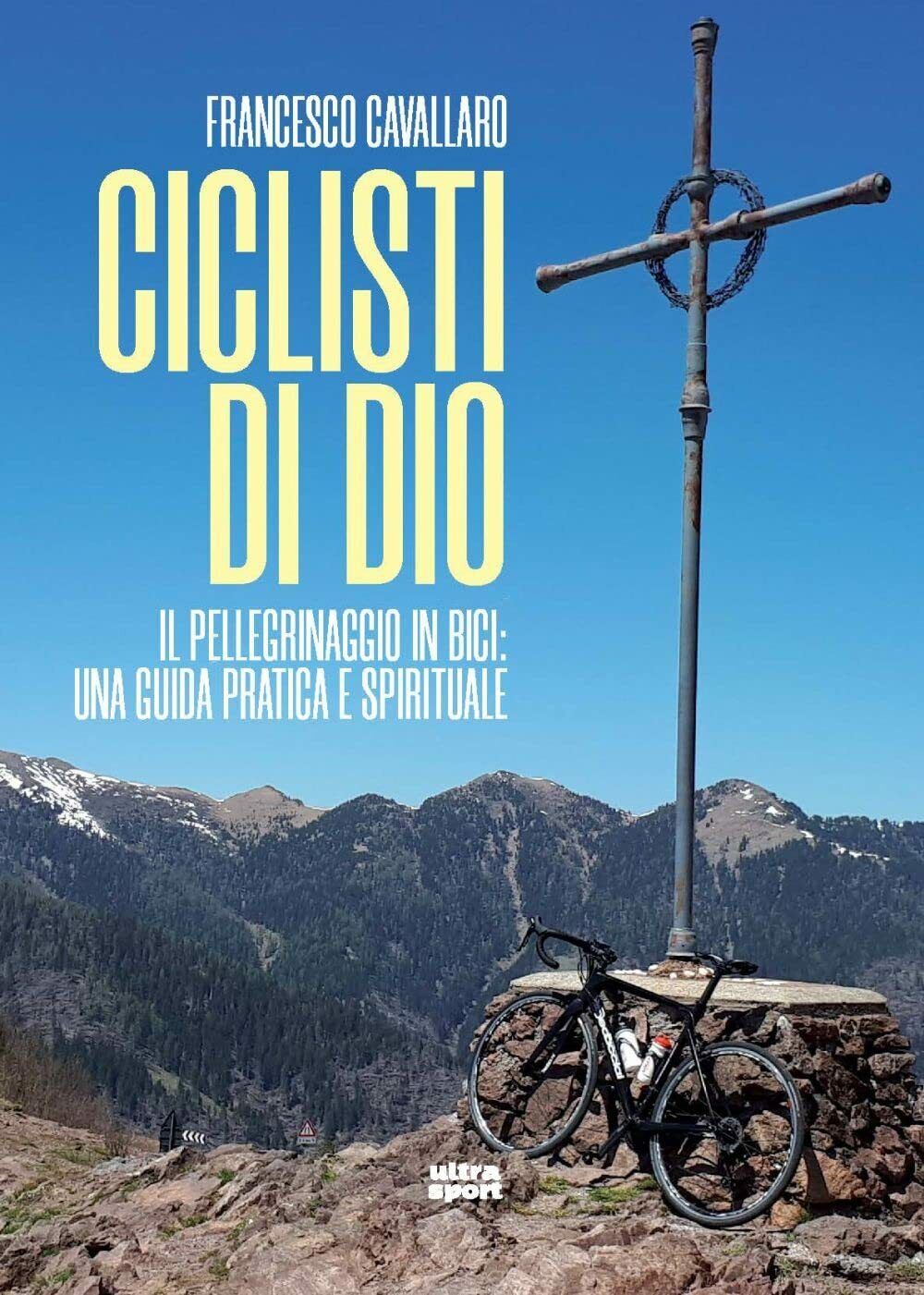 Ciclisti di Dio - Francesco Cavallaro - Ultra, 2022