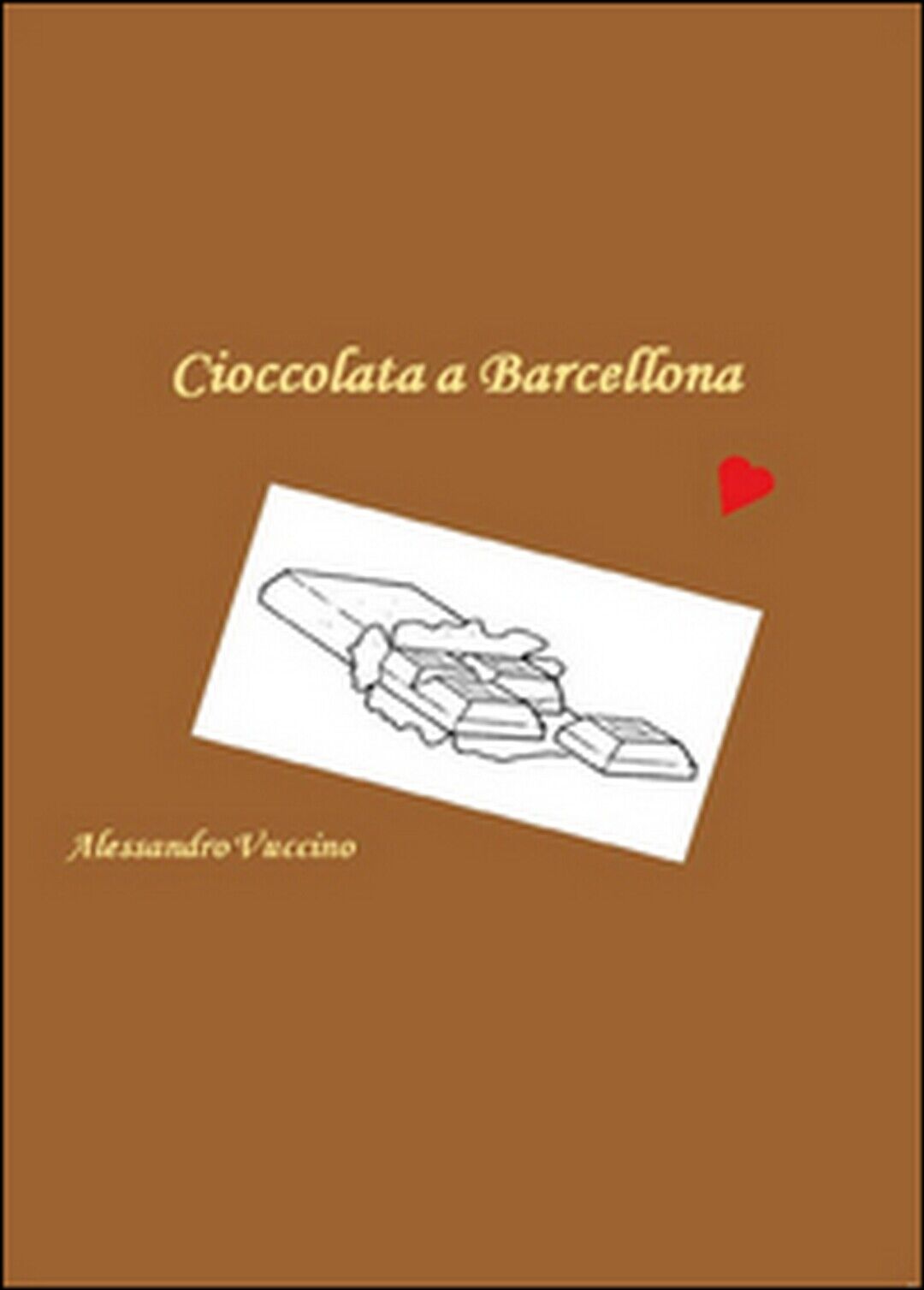 CioccolataBarcellona  di Alessandro Vuccino,  2014,  Youcanprint