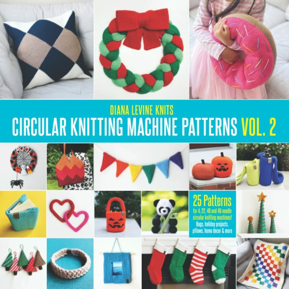 Circular Knitting Machine Patterns Vol. 2: 25 Patterns for 4, 22, 46 and 48 Need