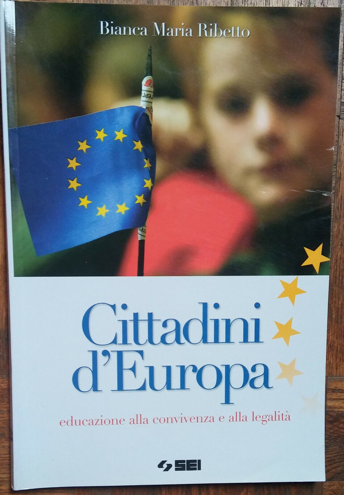 Cittadini d'Europa - Bianca Maria Ribetto - SEI,2008 - R