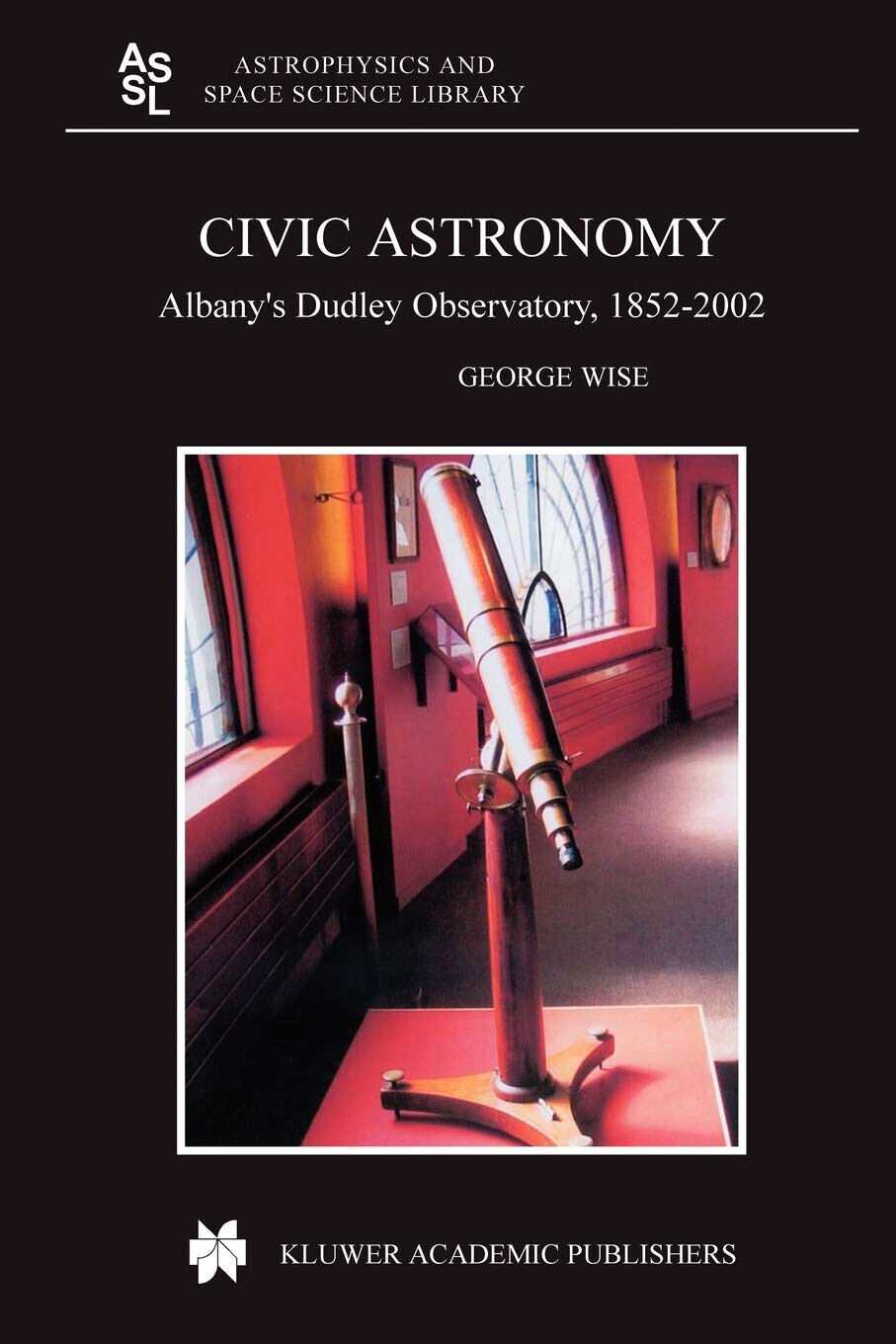 Civic Astronomy - George Wise - Springer, 2010