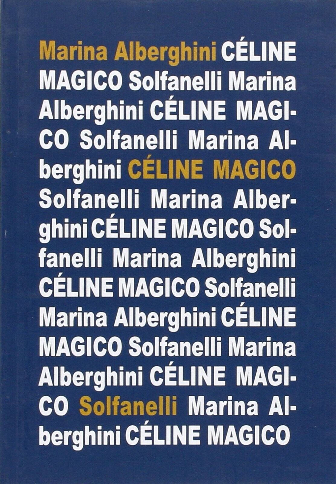 C?line magico di Marina Alberghini, 2016, Solfanelli