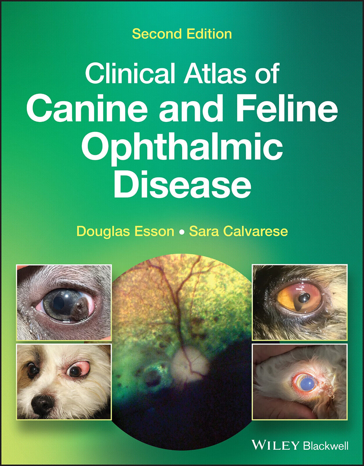 Clinical Atlas of Canine and Feline Ophthalmic Disease-John Wiley And Sons, 2022