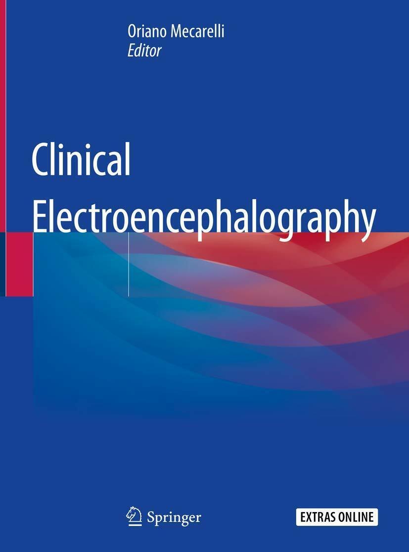 Clinical Electroencephalography - Oriano Mecarelli - Springer, 2019