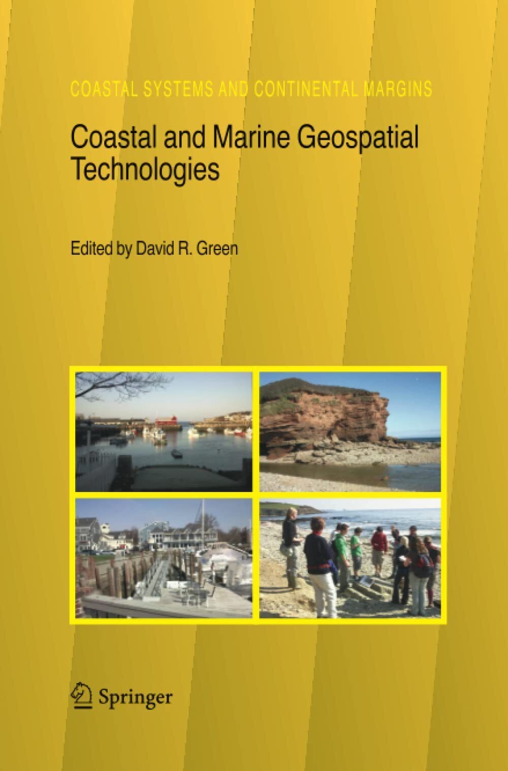 Coastal and Marine Geospatial Technologies - D.R. Green - Springer, 2012