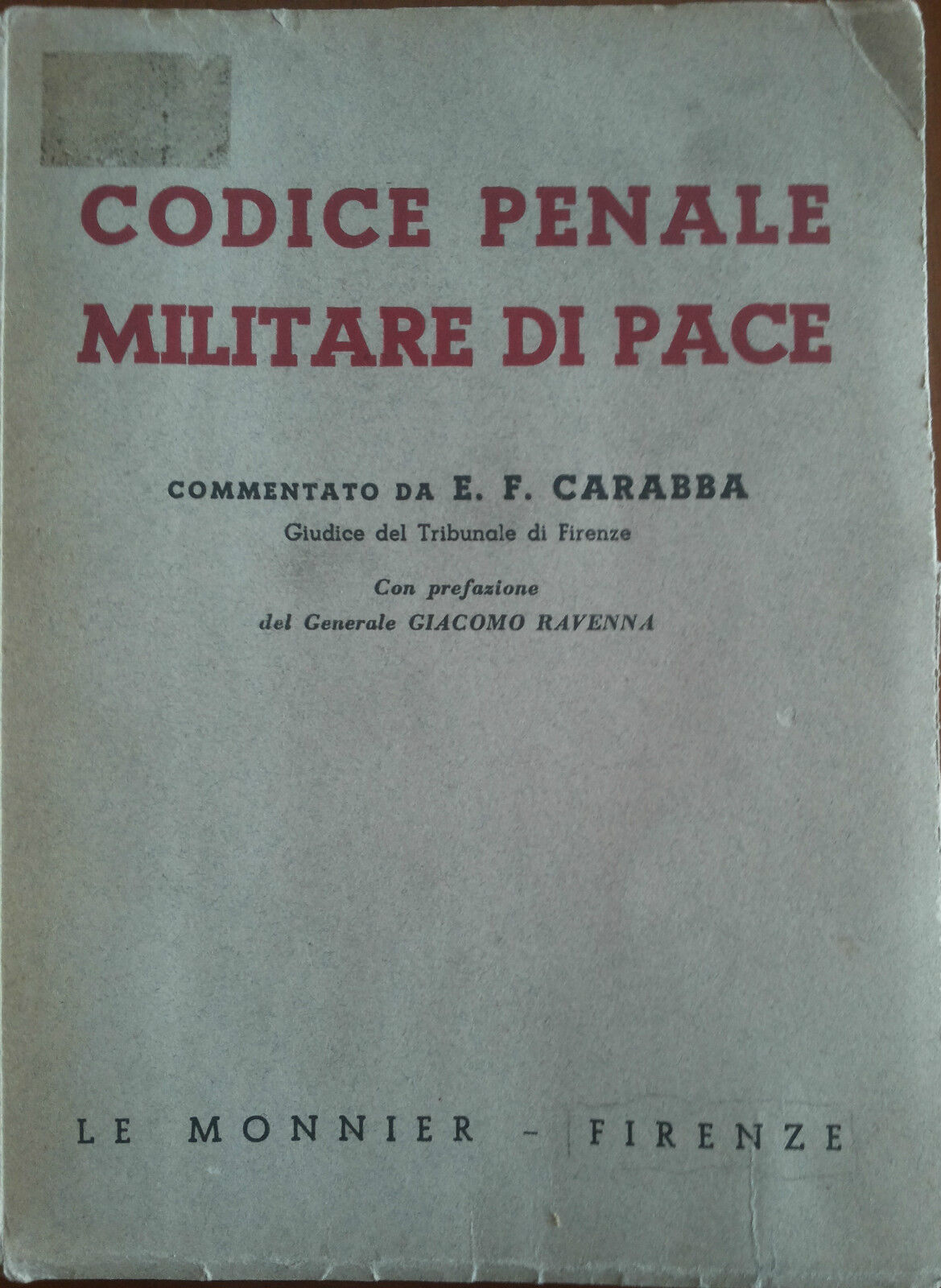Codice penale militare di pace - Carabba, Le Monnier,1951 - A