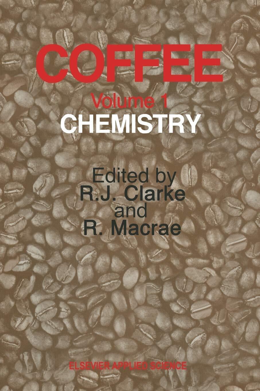 Coffee: Chemistry - R. J. Clarke - Springer, 2011