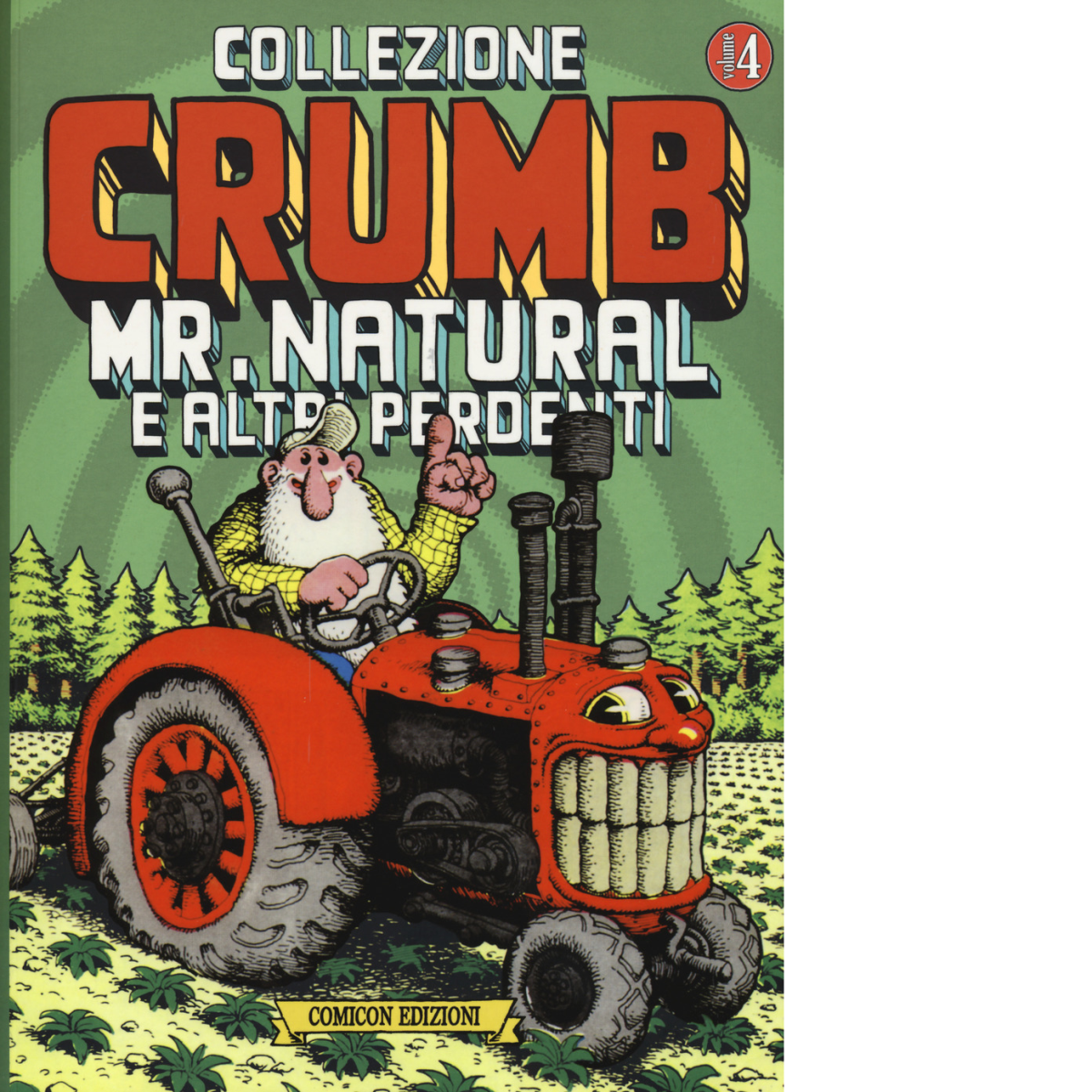 Collezione Crumb n.4 MR.NATURAL E ALTRI PERDENTI - Robert Crumb - 2017