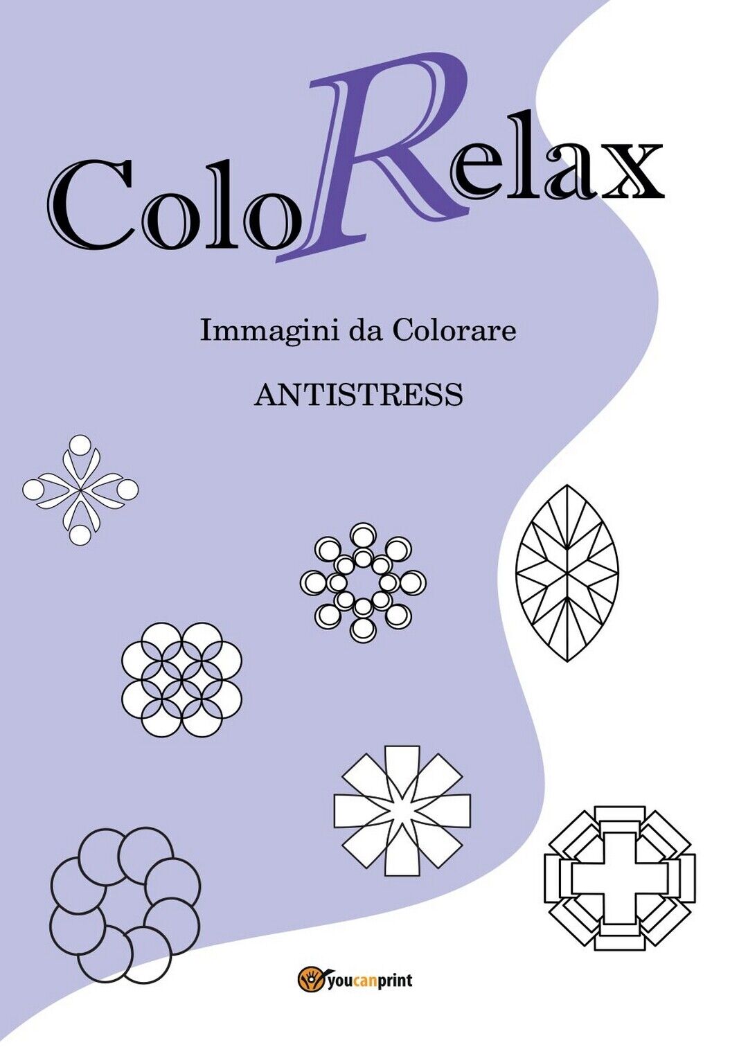ColoRelax. Immagini da Colorare - Antistress, Roberto Roti,  2016,  Youcanprint